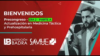 3 PRECONGRESO  Día 2A  7 de septiembre 2023  Medicina Táctica y Prehospitalaria [upl. by Arad]