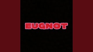 Eugnot [upl. by Ynnot740]