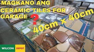 MAGKANO ANG CERAMIC TILES 40CM X 40CM FOR GARAGE sa WILCON [upl. by Iran261]