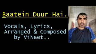 Baatein Duur Hai Hindi Song by VineetVocalsLyricsArranged amp Composed by Vineetthevineetsofficial [upl. by Sell271]