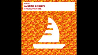 Austins Groove  The Sunshine Radio Edit [upl. by Submuloc]