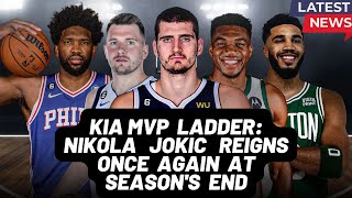 Latest NBA News  Kia MVP Ladder Nikola Jokic reigns once again at seasons end [upl. by Ynabla]