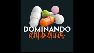 Dominando Antibióticos [upl. by Ridgley]