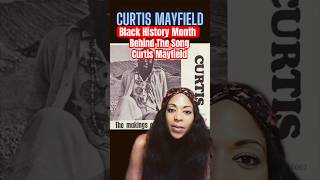 Black History Curtis Mayfield shorts blackhistorymonth behindthesong curtismayfield soul music [upl. by Etnaid493]