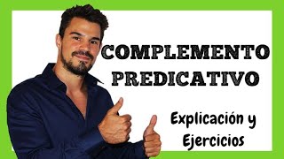 COMPLEMENTO PREDICATIVO 💪 ¿Qué es complemento predicativo EJEMPLOS y EJERCICIOS PREDICATIVO [upl. by Inglebert]