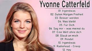 Yvonne Catterfeld Best songs OfDie besten und bekanntesten Songs von Yvonne Catterfeld [upl. by Airres]