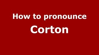 How to pronounce Corton SpanishArgentina  PronounceNamescom [upl. by Hametaf423]