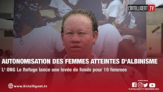 Autonomisation des femmes atteintes dalbinisme lONG LE REFUGE lance une levée de fonds [upl. by An22]