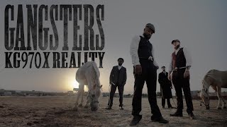 KG970 Reality  GANGSTERS VIDEO OFICIAL [upl. by Clough233]