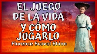 El Juego de la Vida y Cómo Jugarlo💕 Primer Libro de FLORENCE SCOVEL SHINN Siempre recibes lo que das [upl. by Ijar884]