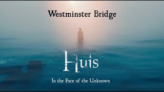 HUIS  Westminster Bridge [upl. by Haras233]