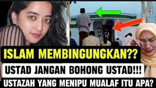 GEGER MUALAF PALSU HINGGA MENANGIS MINTA MAAF [upl. by Anwadal]