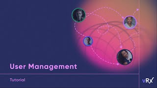 vRx User Management Tutorial [upl. by Eldorado]