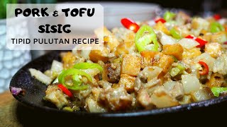 PORK amp TOFU SISIG  TIPID PULUTAN RECIPE  FOODNATICS [upl. by Nosyk]