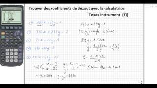 TSspéPGCDBézoutGauss Texas TI Recherche de coefficients de Bézout avec une calculatrice TI [upl. by Bussy]