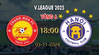 🔴BÌNH LUẬN TRỰC TIẾP THANH HÓA VS HÀ NỘI VÒNG 6 VLEAGUE 2025 [upl. by Ocsic449]