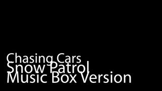 Chasing Cars Music Box Version  Snow Patrol [upl. by Liss]