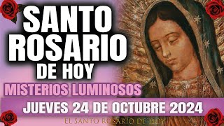 EL SANTO ROSARIO DE HOY JUEVES 24 DE OCTUBRE 2024 MISTERIOS LUMINOSOS  EL SANTO ROSARIO DE HOY [upl. by Odama636]