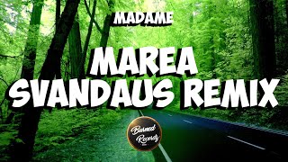 Madame  Marea Svandaus Remix [upl. by Ubana]