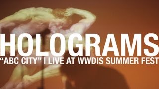 Holograms  ABC City Live at WWDIS SUMMER FEST [upl. by Popele]