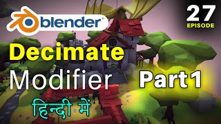 Blender Full Training  Episode 27  Decimate Modifier Tutorial Decimate Collapse Modifier Detail [upl. by Aihtenyc]