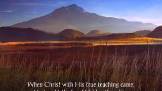 When Christ With His True Teaching Came [upl. by Frey]