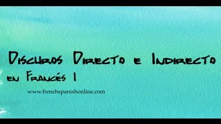 Discursos Directo e Indirecto en Francés I [upl. by Mulvihill881]