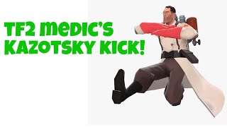 TF2 Medics kazotsky kick [upl. by Adnawaj]