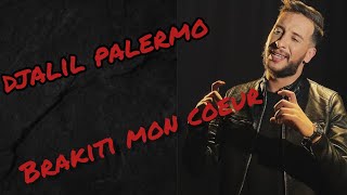 djalil palermo brakiti mon coeur [upl. by Pate]