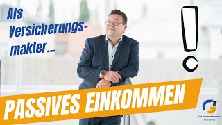 Passives Einkommen als Versicherungsmakler  so geht´s [upl. by Amzu]