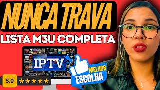 A LISTA IPTV MAIS COMPLETA ➡️✨SUPORTE 24H⬅️✨ SEM TRAVAMENTO E SEM MENSALIDADES  LISTA IPTV [upl. by Danell]