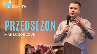 PRZEDSEZON  Marek Sobczuk [upl. by Godderd]