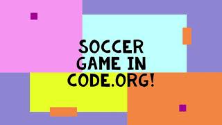 Soccer Game  Codeorg [upl. by Ahsimet606]