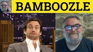 🔵 Bamboozle Meaning  Bamboozle Definition  Bamboozled Examples  ESL British English Pronunciation [upl. by Jenesia59]