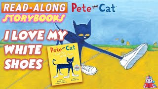 Pete The Cat Read Along Storybook I Love My White Shoes in HD [upl. by Kat]