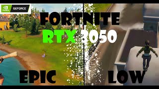 Fortnite RTX 3050 Low  Med  High  Epic Settings on an I7 4790 16 gigs of ram and an RTX 3050 [upl. by Jane660]