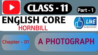 CLASS  11  ENGLISH CORE  HORNBILL  Chapter 1  A PHOTOGRAPH  Part  1 [upl. by Dolhenty]