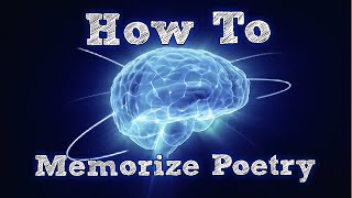 How To Memorize Poetry [upl. by Yrojram]