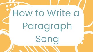 How to Write a Paragraph  Song [upl. by Anjanette]