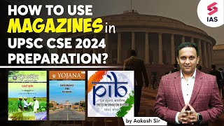 How to use Magazines in UPSC CSE 2024 Preparation UPSC CSE 2024  Magazine for UPSC CSE  Aakash [upl. by Eibor]