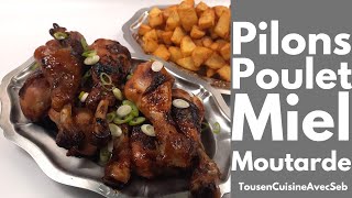 PILONS de POULET MOUTARDE et MIEL Tous en cuisine avec Seb [upl. by Yentihw745]