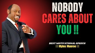 Nobody Cares About You  The Best Motivational Speech Dr myles munroe [upl. by Sidhu]