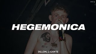 DILLOM ft LGante  HEGEMONICA instrumentalkaraoke Letra [upl. by Ailsun]