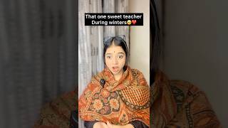 Aapko winter pasand hai ya summer winterspecial winters angel teacherlife schooltime shorts [upl. by Letrice]