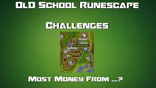 OSRS Challenges Most Money From   Runescape 2007 [upl. by Holman]