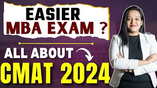 All about CMAT 2024  Is CMAT an Easier MBA Entrance Exam  Easy MBA Exams  Top Colleges CMAT 2024✅ [upl. by Nwahsirhc]