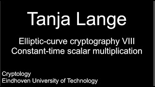 Ellipticcurve cryptography VIII  Constanttime scalar multiplication [upl. by Warder712]