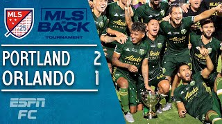 Portland beat Orlando City 21 to win MLS is Back Tournament  Major League Soccer Highlights [upl. by Olympie874]