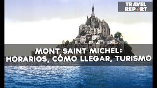 Mont Saint Michel horarios cómo llegar turismo [upl. by Annelise]