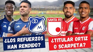 ¿Los Refuerzos de Millonarios Han Rendido ¿El Titular de Santa Fe Será Ortíz o Scarpeta [upl. by Dru488]